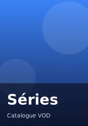 Genre VOD Series : catalogue de films et series de l'abonnement IPTV