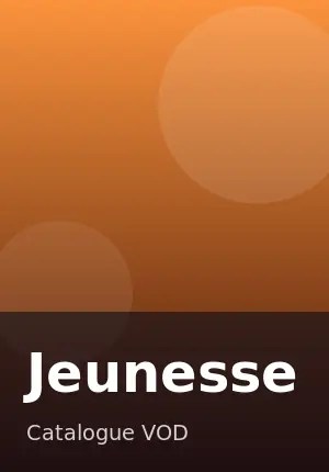 Genre VOD Jeunesse : catalogue de films et series de l'abonnement IPTV